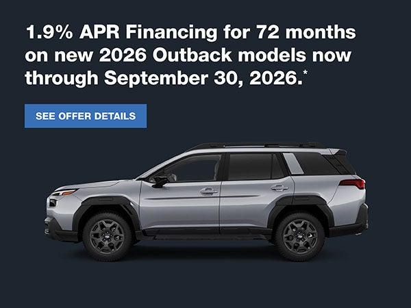 1.9% APR Financing for 72 on new 2026 Outback